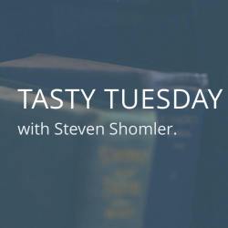 Tasty Tuesday with Steven Shomler